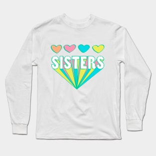 Sisters Long Sleeve T-Shirt